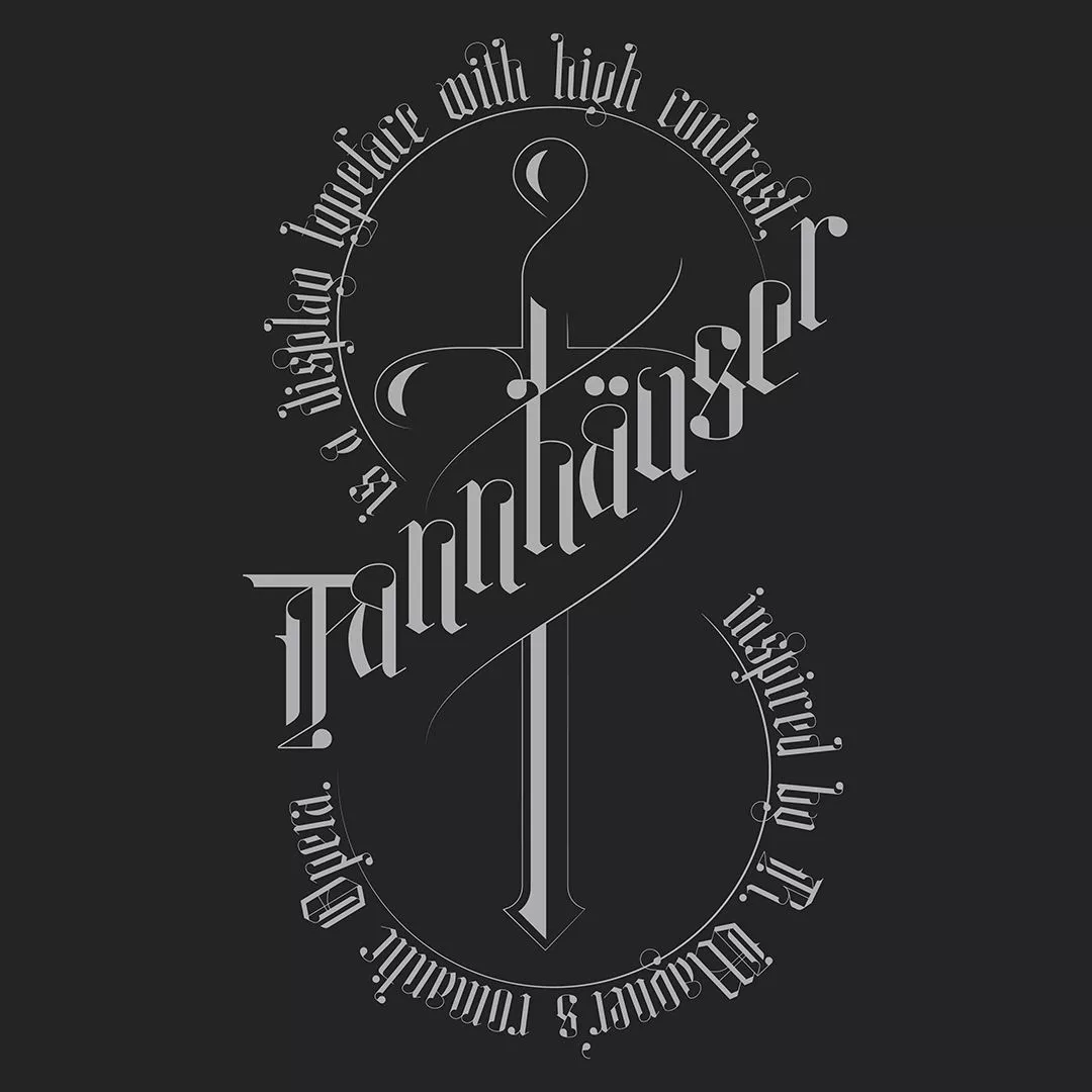 Tannhäuser™, a font by Ruslan Abasov –available on Type Department. 