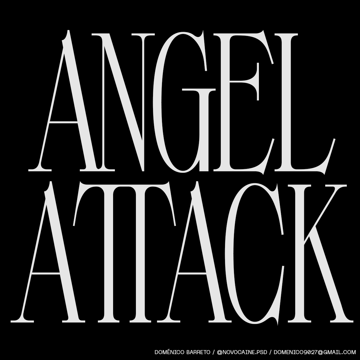 'ANGEL ATTACK' set in Longinus, white type on a black background. Doménico Barreto Deep Dives Into the Aesthetic of His Latest Typeface.